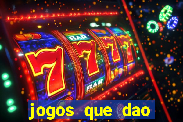 jogos que dao dinheiro ao se cadastrar